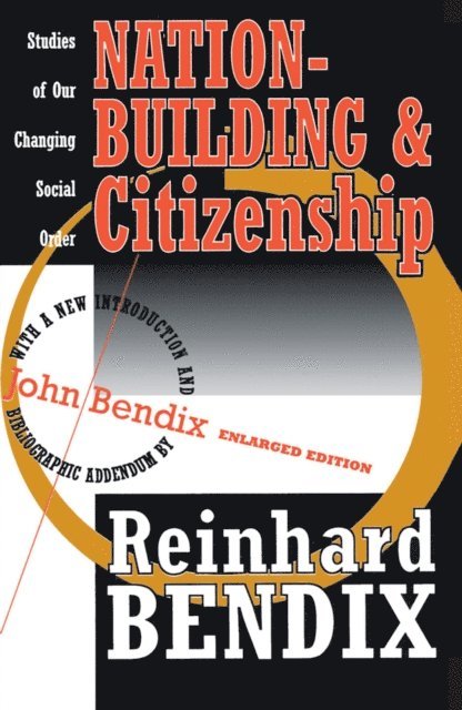 Reinhard Bendix, John Bendix - Nation-Building and Citizenship, E-bok
