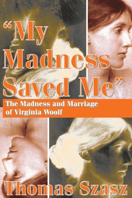 Thomas Szasz - My Madness Saved Me, E-bok