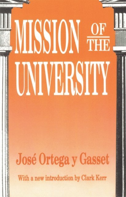 Jose Ortega y Gasset - Mission of the University, E-bok
