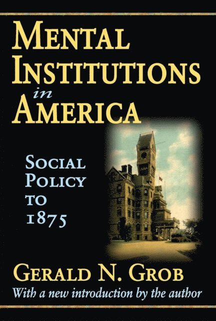 Robert Golembiewski - Mental Institutions in America, E-bok