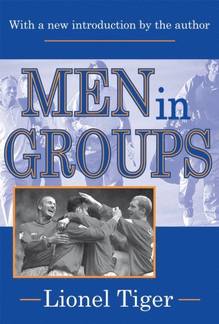 Lionel Tiger - Men in Groups, E-bok