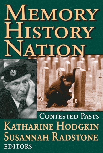 Susannah Radstone - Memory, History, Nation, E-bok