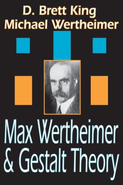 Michael Wertheimer - Max Wertheimer and Gestalt Theory, E-bok