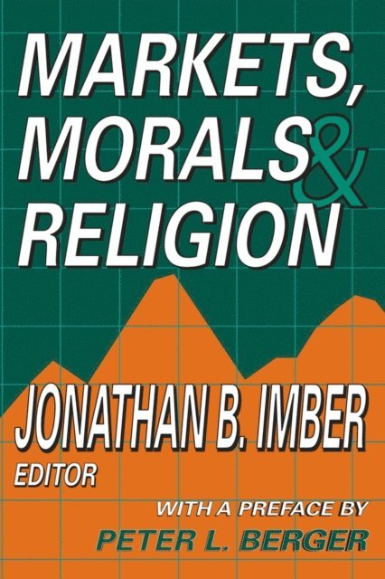 Jonathan B. Imber - Markets, Morals, and Religion, E-bok