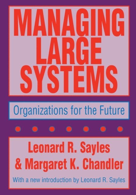 Leonard R. Sayles - Managing Large Systems, E-bok