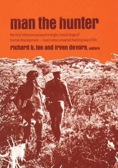 Irven DeVore, Richard Borshay Lee - Man the Hunter, E-bok