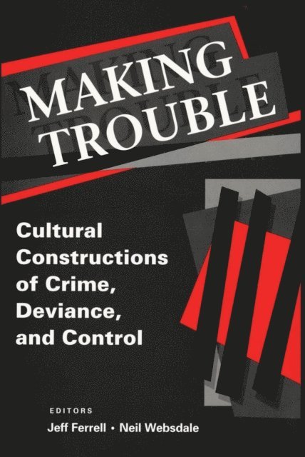 Jeff Ferrell - Making Trouble, E-bok