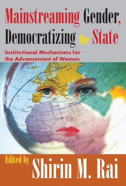 Shirin Rai - Mainstreaming Gender, Democratizing the State, E-bok