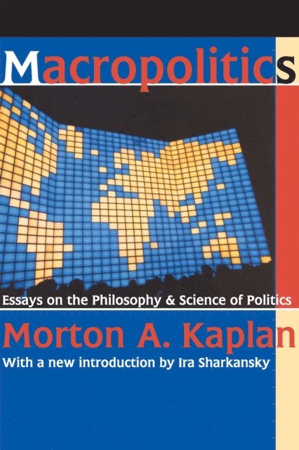 Morton A. Kaplan, Friedrich Meinecke - Macropolitics, E-bok
