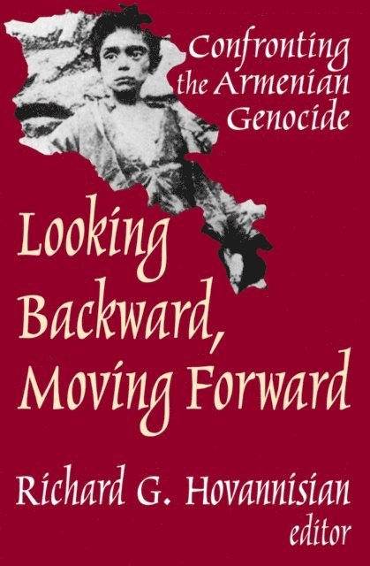Richard G. Hovannisian - Looking Backward, Moving Forward, E-bok