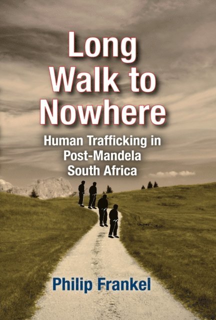 Philip Frankel - Long Walk to Nowhere, E-bok