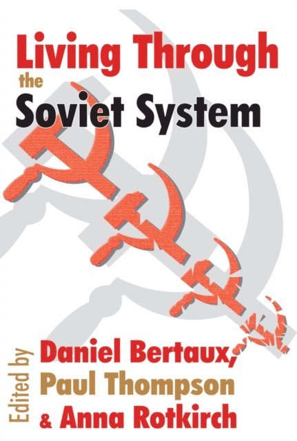 Paul Thompson - Living Through the Soviet System, E-bok