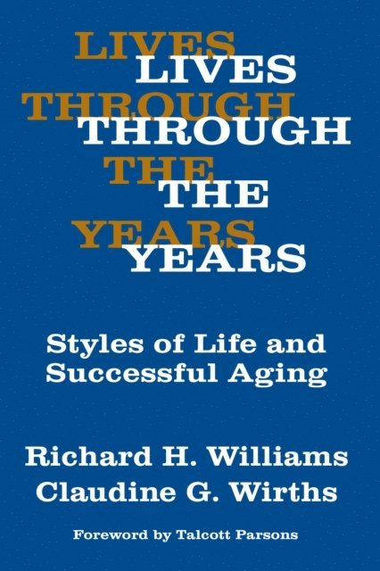 Richard A. Williams, Claudine G. Wirths - Lives Through the Years, E-bok