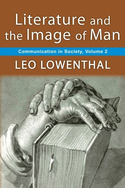Leo Lowenthal - Literature and the Image of Man, E-bok