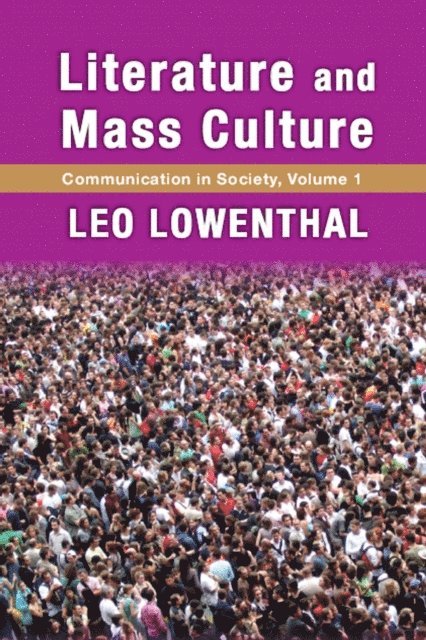 Leo Lowenthal - Literature and Mass Culture, E-bok