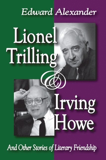 Edward Alexander - Lionel Trilling and Irving Howe, E-bok