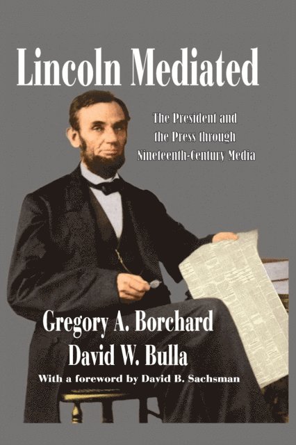 David W. Bulla, Gregory Borchard - Lincoln Mediated, E-bok