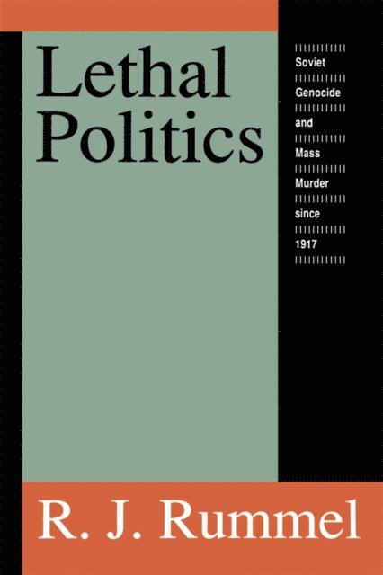 R. J. Rummel - Lethal Politics, E-bok. Tillgänglighet: Lägg i varukorg