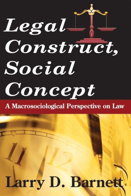 Larry Barnett - Legal Construct, Social Concept, E-bok