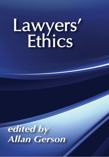 Allan Gerson - Lawyers' Ethics, E-bok