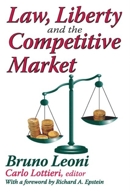 Bruno Leoni - Law, Liberty, and the Competitive Market, E-bok