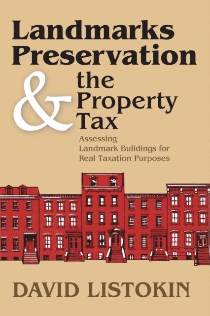 David Listokin - Landmarks Preservation and the Property Tax, E-bok
