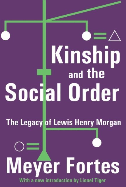 Meyer Fortes - Kinship and the Social Order, E-bok