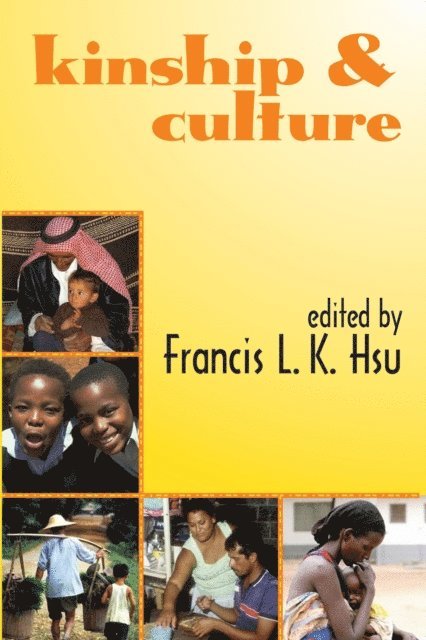 Francis L.K. Hsu - Kinship and Culture, E-bok