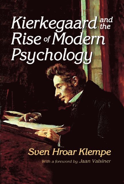 Sven Hroar Klempe - Kierkegaard and the Rise of Modern Psychology, E-bok