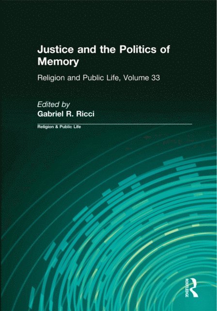 Gabriel R. Ricci, Gabriel R. Ricci - Justice and the Politics of Memory, E-bok