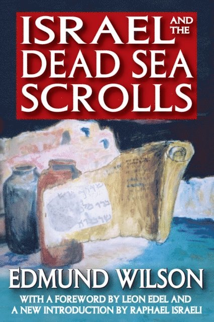 Edmund Wilson - Israel and the Dead Sea Scrolls, E-bok