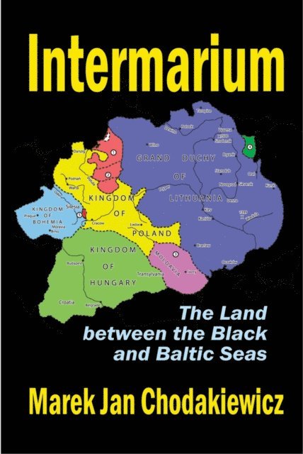 Marek Jan Chodakiewicz - Intermarium, E-bok