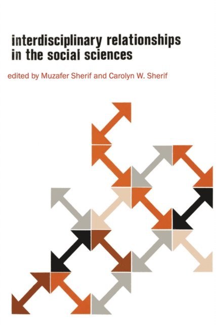 Carolyn Wood Sherif, Muzafer Sherif - Interdisciplinary Relationships in the Social Sciences, E-bok