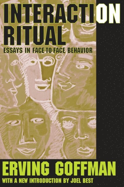 Erving Goffman - Interaction Ritual, E-bok