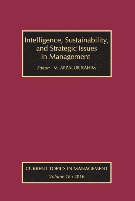 M. Afzalur Rahim - Intelligence, Sustainability, and Strategic Issues in Management, E-bok