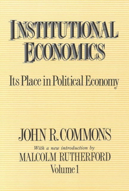 John R. Commons - Institutional Economics, E-bok