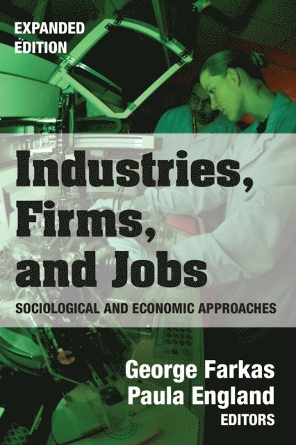 George Farkas - Industries, Firms, and Jobs, E-bok