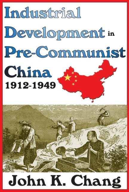 Sybil B. G. Eysenck - Industrial Development in Pre-Communist China, E-bok