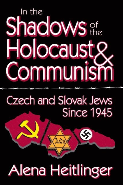 Alena Heitlinger - In the Shadows of the Holocaust and Communism, E-bok