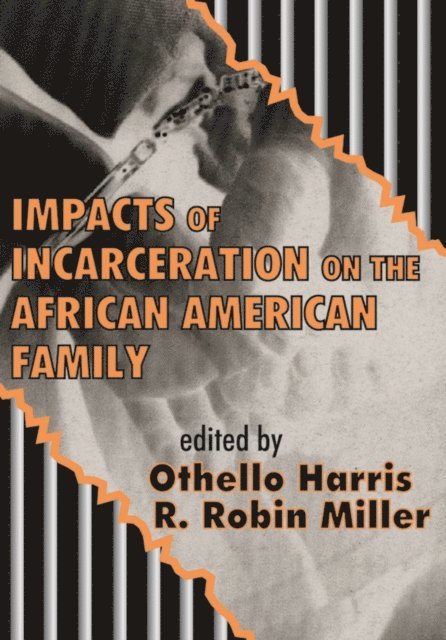 Robin Miller, Othello Harris - Impacts of Incarceration on the African American Family, E-bok