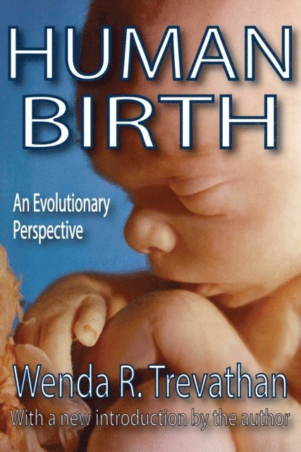 Wenda R. Trevathan - Human Birth, E-bok