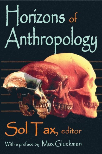 Sol Tax - Horizons of Anthropology, E-bok