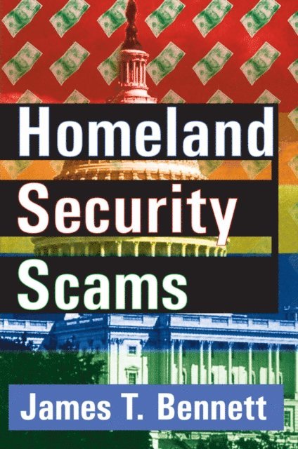 James T. Bennett - Homeland Security Scams, E-bok