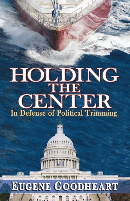 Eugene Goodheart - Holding the Center, E-bok