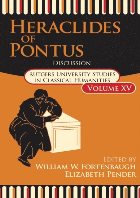 Elizabeth Pender, William W. Fortenbaugh - Heraclides of Pontus, E-bok