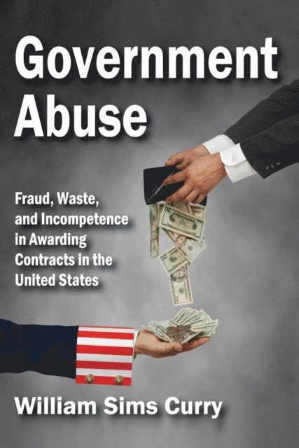 William Sims Curry - Government Abuse, E-bok