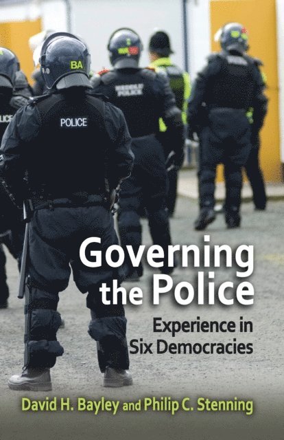 Philip Stenning, David Bayley - Governing the Police, E-bok