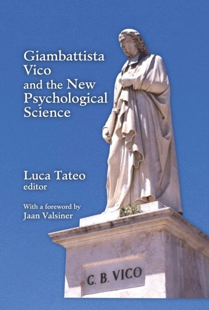 Jaan Valsiner, Luca Tateo - Giambattista Vico and the New Psychological Science, E-bok