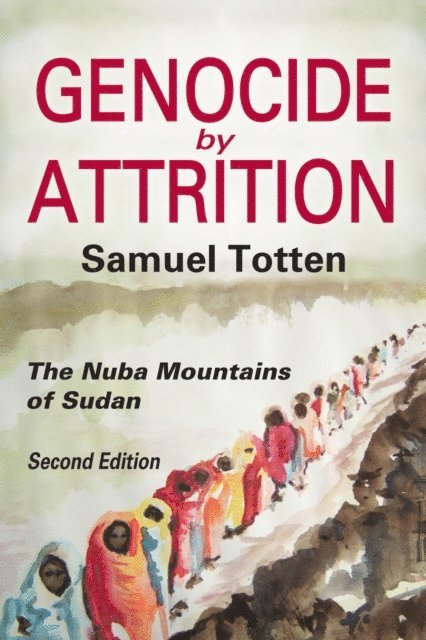 Samuel Totten - Genocide by Attrition, E-bok