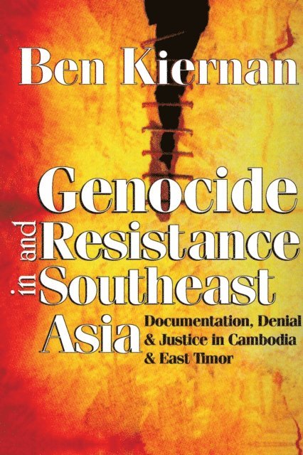 Ben Kiernan - Genocide and Resistance in Southeast Asia, E-bok